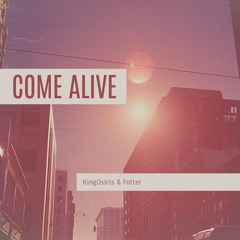 KingOsiris - Come Alive