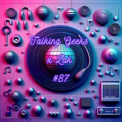 Talking Geeks x Żak #87 [FREE MUSIC] [CHECK THE DESCRIPTION]