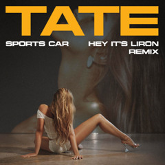 Tate Mcrae - Sports Car (Hey It's Liron Remix)