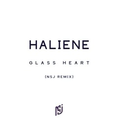 HALIENE - Glass Heart (NSJ Remix)