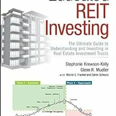 Educated REIT Investing: The Ultimate Guide to Understanding and Investing in Real Estate Inves