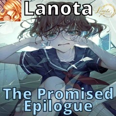 The Promised Epilogue | Takenoko boy feat. toriningen.com 【Lanota】