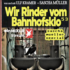 Wir Rinder vom Bahnhofsklo 053 with Ulf Kramer & Sascha Müller
