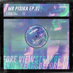 Mr.Pisika - Before  View (Cara A) E.P 01