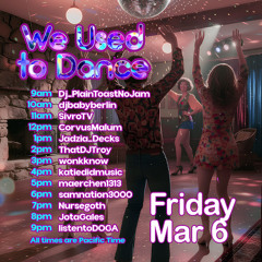 Live @ Twitch.tv/SivroTV - 03/06/2026 [We Used To Dance - wonkknow's Bday Bash]