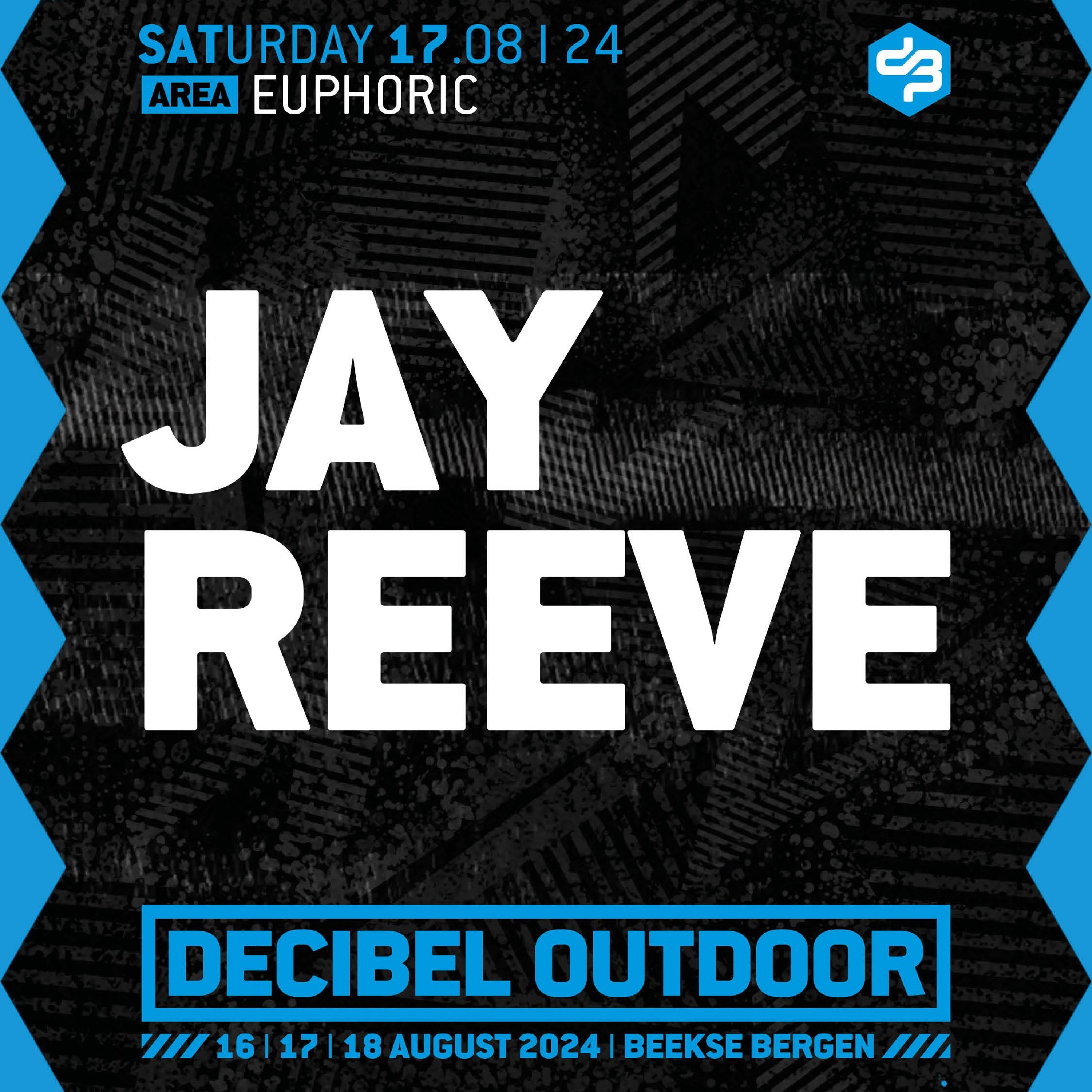 Jay Reeve | Decibel outdoor 2024 | Euphoric | Saturday episode artwork