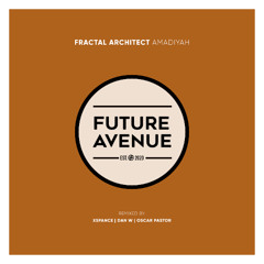 Fractal Architect - Amadiyah (Oscar Pastor Remix) [Future Avenue]