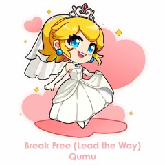 Break Free (Lead The Way) (From  Super Mario Odyssey )