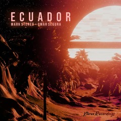 Ecuador - Mark Stereo & Omar Segura