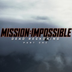 Main Theme - Mission Impossible: Dead Reckoning (Music by Enzo Digaspero)