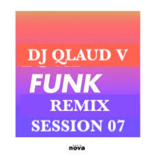 FUNK REMIX SESSION 07