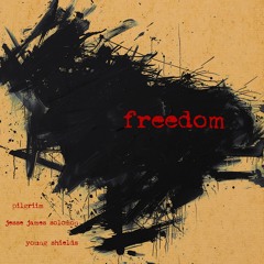 Freedom ft. Jesse James Solomon, Young Shields