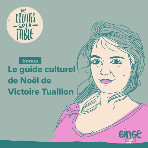 Le guide culturel de Noël de Victoire Tuaillon