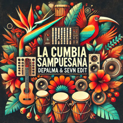 La Cumbia Sampuesana (SEVN & DEPALMA Edit) **FREE DOWNLOAD**