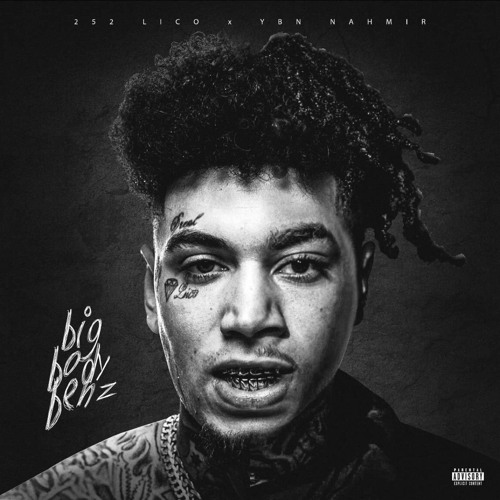 YBN Nahmir Ft 252 Lico - Big Body Benz
