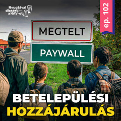 EP102 | Önazonossági törvény: jönnek a települési letelepedési kötvények?