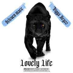 Lovely Life (Prod By 1LONZO) Ft Trigga Keyzz