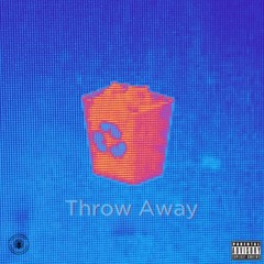 Throw Away(Feat.Tekk)