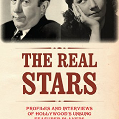 download PDF 📧 The Real Stars: Profiles and Interviews of Hollywood’s Unsung Feature