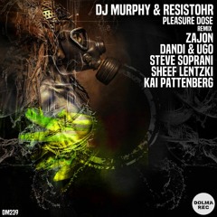 DJ Murphy, Resistohr - Pleasure Dose (ZAJON Remix)