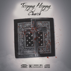 Triippy Hiippy - Church [Prod. @CharlieJayBeatz]