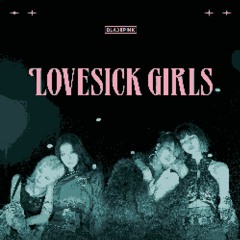 Blackpink - Lovesick GIrls (Power Ballad Version)