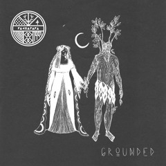 GROUNDED - Album Mix - OUT NOW!