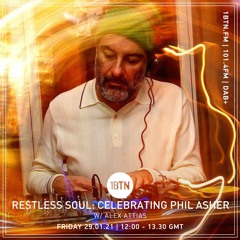 Restless Soul: Celebrating the life and music of Phil Asher with Alex Attias - 29.01.2021