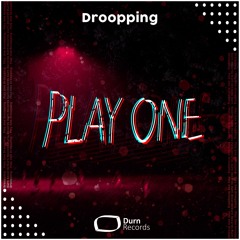 Droopping - Play One