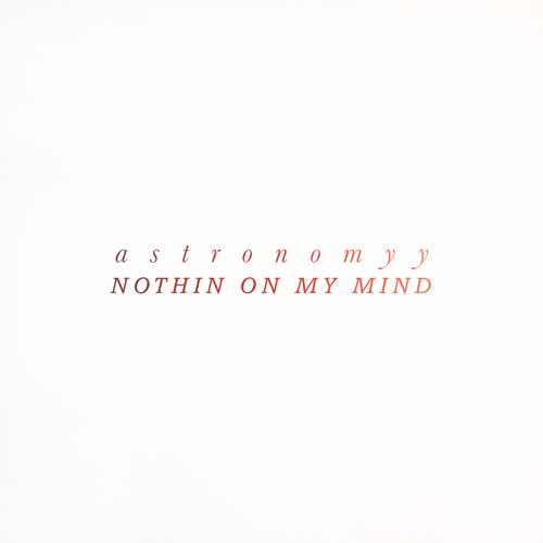 Nothin On My Mind