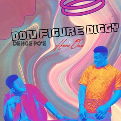 Don Figure Diggy Denge Po'e