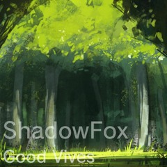 ShadowFox - Good Vives (From Recollections EP) Track #5