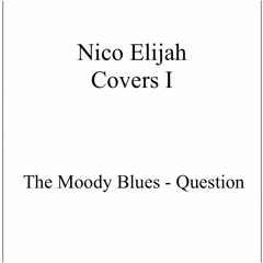 Question - Moody Blues Cover