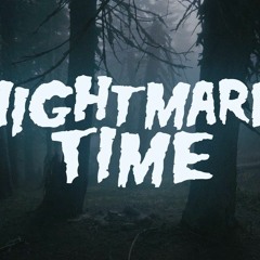 NIGHTMARE TIME Theme Song