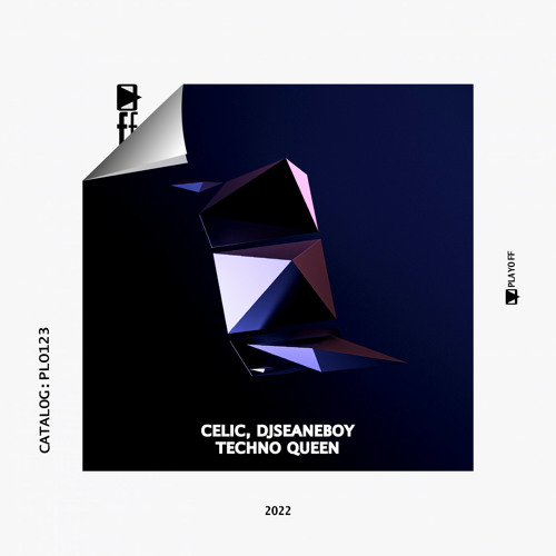 Celic, djseanEboy - Techno Queen (Original Mix) [Playoff Records]