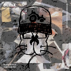 Blinx w/ jerry wayne & mos fet [Internet Public Radio Apr 2022]
