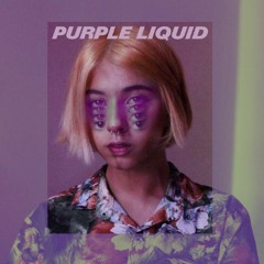 Purple Liquid [Prod. Arsam]