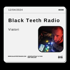 Black Teeth radio: Balkan Revelry With Viatori (12 - 04 - 2024)