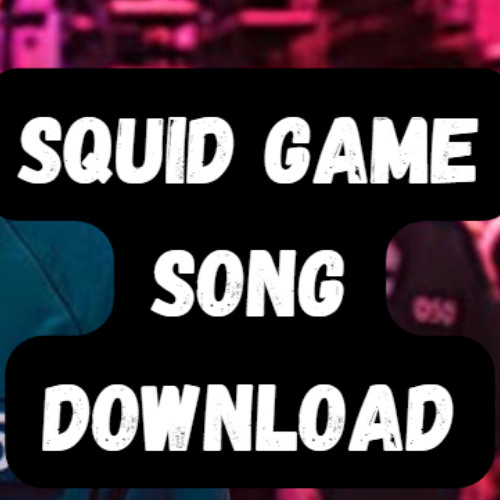 Squid Game song mingle mp3 download