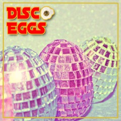 Disco Eggs