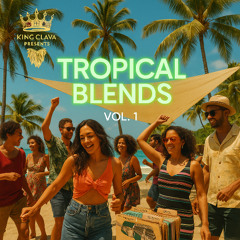 Tropical Blends Vol 1.
