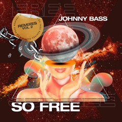 Johnny Bass - So Free (Caio Remix)