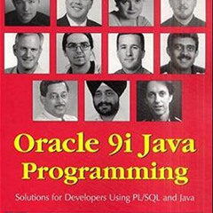 [View] EBOOK 📚 Oracle 9i Java Programming: Solutions for Developers Using PL/SQL and