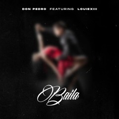 Baila Featuring LOUIEXIII