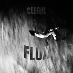 CEEGAL - Flux [Free Download]