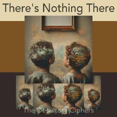 There's Nothing There