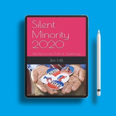 Silent Minority 2020: My Democratic Political Awakening (Freedom of Speech). No Fee [PDF]