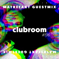 Club Room 196 with Matrefakt