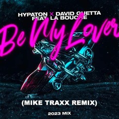 Hypaton x David Guetta feat. La Bouche  - Be My Lover (Mike Traxx remix).mp3