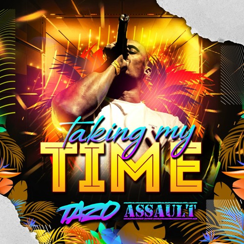 Mc Tazo Assault Taking My Time